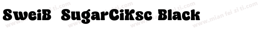 SweiB2SugarCiKsc Black字体转换